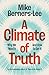 A Climate of Truth: Why We Need It and How To Get It