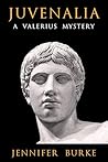 Juvenalia: A Valerius Mystery