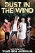 Dust In The Wind: Dust Book 1