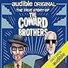 The True Story of the Coward Brothers