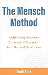 The Mensch Method by Todd Zive