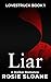 Liar: Obsession is the disease, but love is the cure. (Lovestruck Book 1)