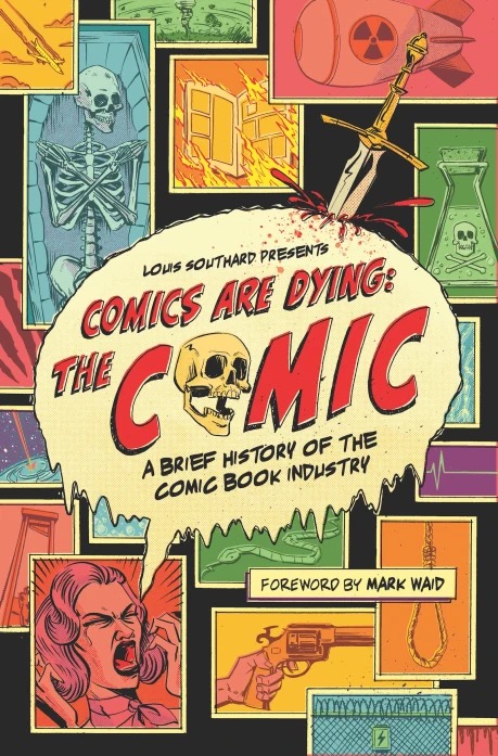 Comics Are Dying: The Comic - A Brief History of the Comic Book Industry