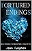 Tortured Endings