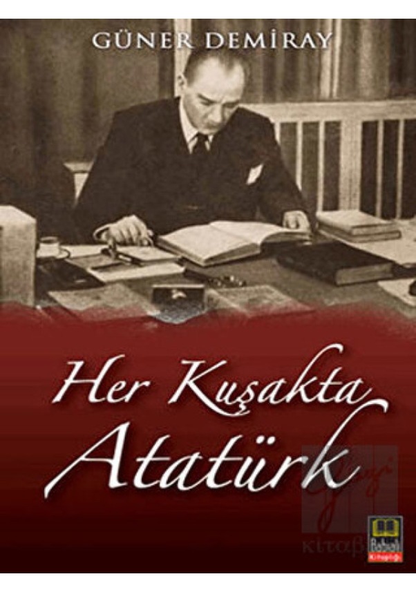 Her Kuşakta Atatürk (Paperback)