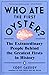 Who Ate the First Oyster?: The Extraordinary People Behind the Greatest Firsts in History