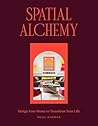 Spatial Alchemy: ...