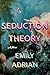 Seduction Theory: A Novel