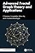 Advanced Fractal Graph Theory and Applications
