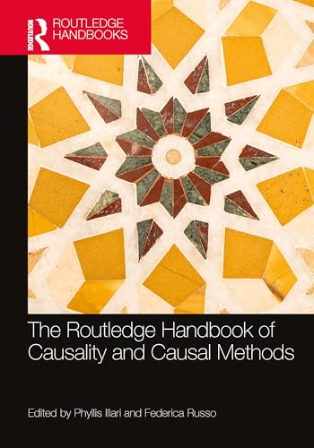 The Routledge Handbook of Causality and Causal Methods (Routledge Handbooks in Philosophy)