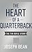 The Heart of a Quarterback:...