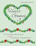 Heart Games 3: A Christian Romance (Christmas) Puzzling Experience