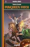 Pumqueen Patch (MagiKal Crimes, #2) Pumqueen Patch (MagiKal Crimes, #2)
