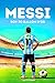 Messi: Boy to Ballon D'or |...