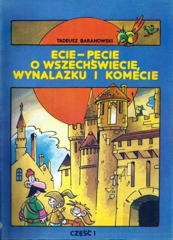 Ecie-pecie o wszechświecie, wynalazku i komecie, część 1