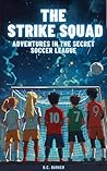 The Strike Squad:...