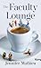 The Faculty Lounge: A Novel (Thorndike Press Large Print Top Shelf)
