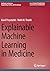 Explainable Machine Learning in Medicine (Synthesis Lectures on Engineering, Science, and Technology)
