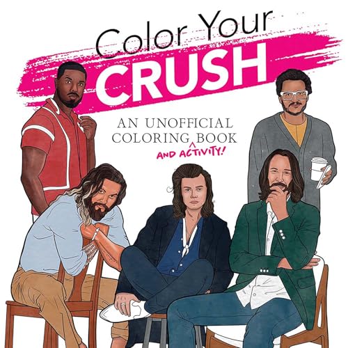 Color Your Crush: An Unofficial Coloring Book (Paperback)