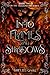 Into Flames and Shadows by Shelby Oval Into Flames and Shadows by Shelby Oval