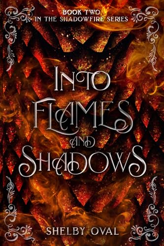 Into Flames and Shadows : Book Two in the Shadowfire Series (Kindle Edition)