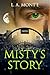 Misty's Story by L. A. Mont'e Misty's Story by L. A. Mont'e