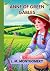 Anne of Green Gables by L.M. Montgomery Anne of Green Gables by L.M. Montgomery