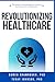 Revolutionizing Healthcare: The Power of Data Analytics to Improve Outcomes and Cost Reduction