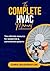 The Complete HVAC Manual : ...