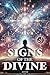 Signs of the Divine: A Jour...
