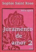 Juramento de amor 2 (Spanish Edition)