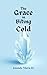 The Grace in Biting Cold (T...