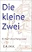 Die kleine Zwei by Elisabeth Reimann