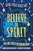 Believe in Spirit: You Are ...