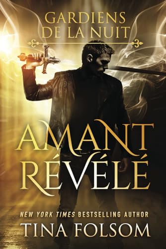 Amant Révélé (Les Gardiens de la Nuit) (French Edition)