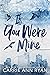 If You Were Mine - Special Edition (The Cage Family, #3)
