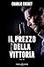 Il prezzo della vittoria (TIN Vol. 1) (Italian Edition)