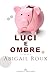 Luci e ombre (Armi e bagagli Vol. 4) (Italian Edition)