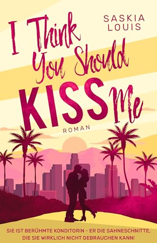 I Think You Should Kiss Me (Sunshine Pier, #2)
