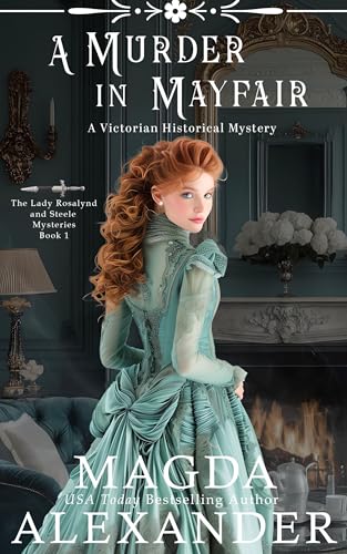 A Murder in Mayfair (Rosalynd and Steele Mysteries #1)