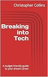 Breaking into Tech: A budget friendly guide to your dream career Breaking into Tech: A budget friendly guide to your dream career