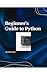 Beginner's Guide to Python
