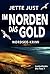 Im Norden das Gold: Nordsee...