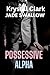 Possessive Alpha: A Taboo Pregnancy Instalove Hucow Milking Romance