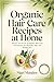 Organic Hair Care Recipes a...