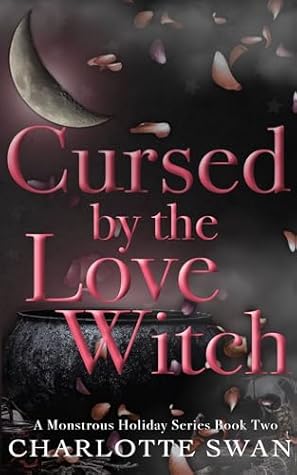 Cursed by the Love Witch (A Monstrous Holiday #2)