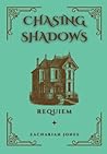 Chasing Shadows: Requiem