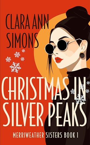 Christmas in Silver Peaks: A Sapphic Christmas Romance (Merriweather Sisters Book 1)