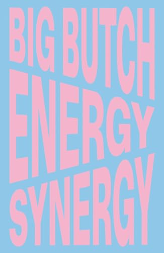 Nina Chanel Abney: Big Butch Energy/Synergy (Hardcover)