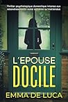 L'épouse docile :...